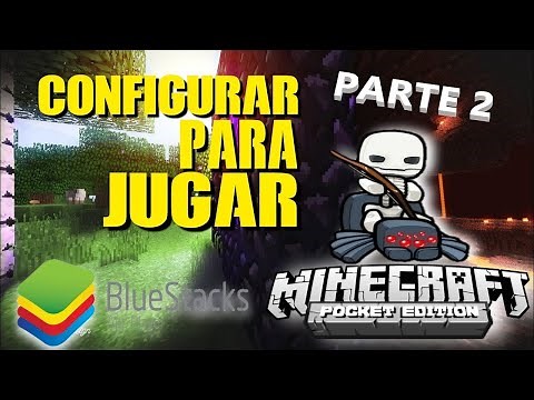 Bluestacks Configuracion Para Jugar MINECRAFT PE ( BEDROCK )