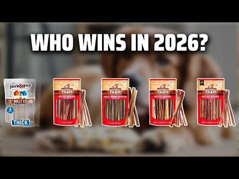 The Top 5 Best Bully Sticks in 2026 - Must Watch Before Buying!
