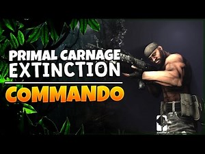 Primal Carnage: Extinction | Commando Gameplay