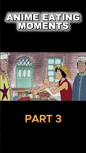One Piece Anime Eating Moments }}P3{{ #animeeating #animefood #onepiece #onepieceeating