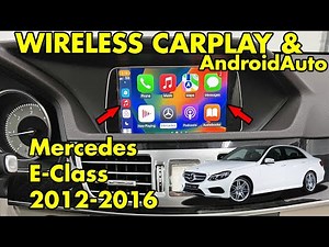 Wireless CarPlay and AndroidAuto in Mercedes E-Class 2012 2013 2014 2015 2016 W212 NTG4.5 / NTG4.7