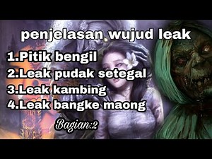 Penjelasan wujud wujud Leak yang umum kita kenal di Bali #2