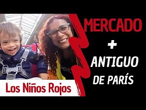Le Marché des Enfants Rouges / El Mercado de Los Niños Rojos en París " El Más Antiguo de París