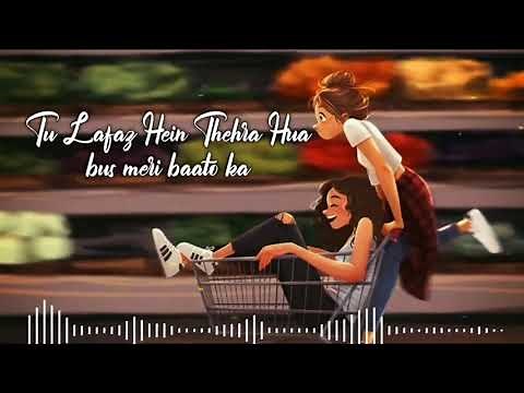 Tujhme Raat Meri Tujhme Din Mere |Tu Hi Yaar Mera [Slowed+Reverb]Lyrics- Arijit singh