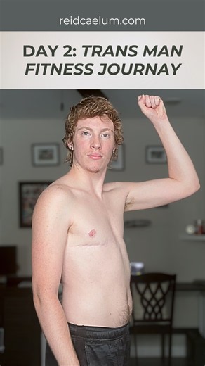 Day 2 of Building Muscle FTM Trans Man Fitness Journey
