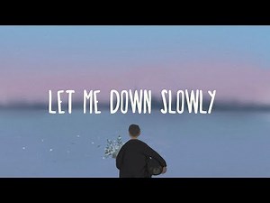 Alec Benjamin ~ Let Me Down Slowly (Lyrics) ft. Alessia Cara
