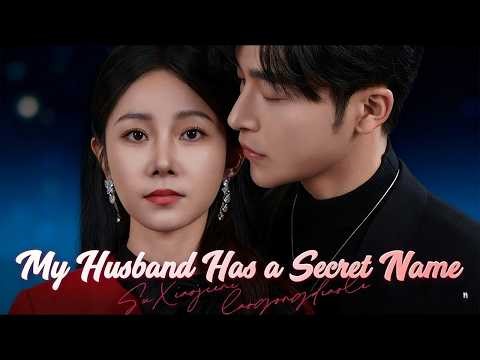 🆕My Husband Has a Secret Name (DUBBED)【Wonderful Drama】#drama