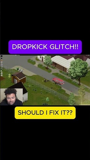 ZOMBOID DROPKICK GLITCH