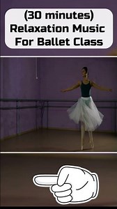 Relaxing Music For Ballet Class