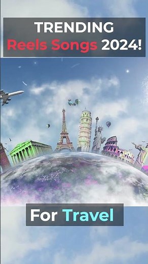 TRENDING Instagram Reels Songs For Travel 2024!