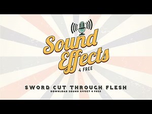 Sword Cut Through Flesh - Sound Effect (1)