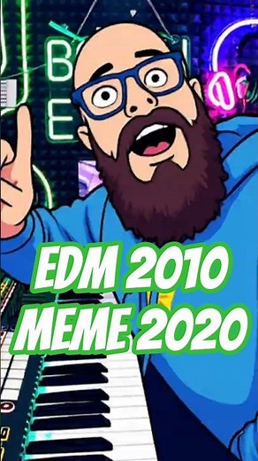 EDM in 2010 | MEGA MEME in 2020!