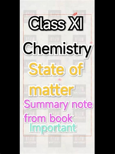 Class XI chemistry Class XI Chemistry State of matter Summary Notes from book #chemistry #classxi #class11studentsrightnow