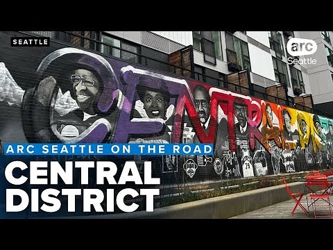 Central District: Seattle's heartbeat for culture, community, & change
