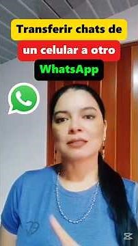 Transferir chats de WhatsApp de un celular a otro sin perder tu información