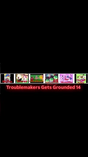 Troublemakers Gets Grounded 14