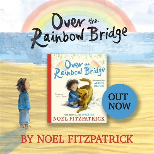 Noel Fitzpatrick | Over the Rainbow Bridge is out now 🍂🌈 For those who know that love shared with an animal is a wonderful gift, and that love is forever.... | Instagram