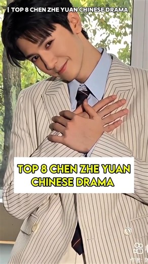 TOP 8 CHEN ZHE YUAN CHINESE DRAMA #shorts #cdrama #chinesedrama #chenzheyuan