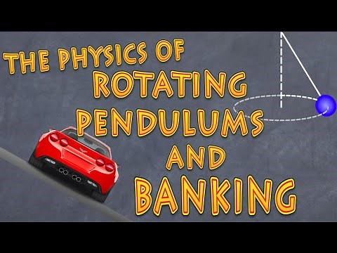 conical pendulums and banking explained