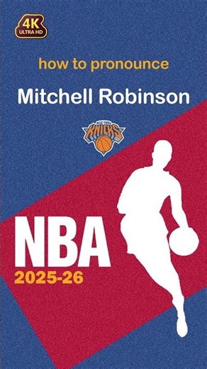 How to pronounce Mitchell Robinson