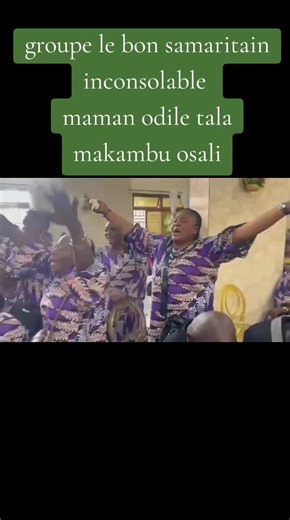 Groupe le Bon Samaritain en Deuil pour Maman Odile