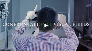 Ophthalmology - Year 3 - OPHTHALMOLOGY - Video 8 - Confrontational Visual Fields