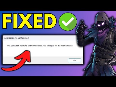 How To Fix Fortnite The Application Has Hung And Will Now Close