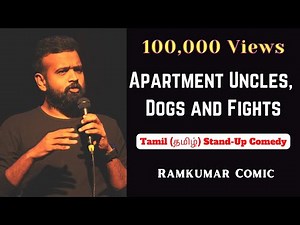 Tamil(தமிழ் ) Standup Comedy | Apartment Uncles, Dogs and Fights | Ramkumar Comic