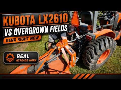 Kubota LX2610 vs My Biggest Overgrown Field | GenX Right Now