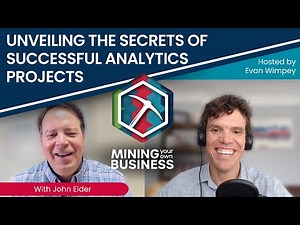 Unveiling the Secrets of Successful Analytics Projects with Dr. John Elder