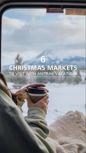 6 Christmas Markets to Visit with Amtrak Vacations