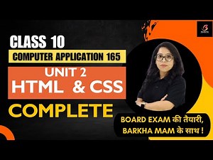 CBSE Computer Application165:Complete HTML & CSS| Barkha mam|Class10| unit 2| #yt #cbse
