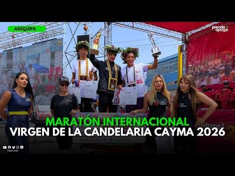 Arequipa: XXXIX Maratón Internacional Virgen de la Candelaria - Cayma 2026 (VIDEO COMPLETO)
