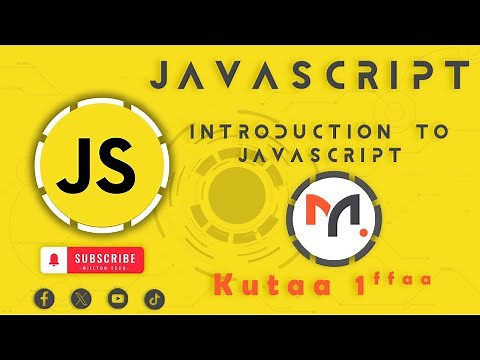 Introduction to JavaScript | JavaScript - Afaan Oromoo | Kutaa 1ffaa