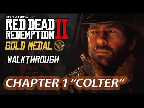 Red Dead Redemption 2 | Gameplay Walkthrough [GOLD MEDAL] Chapter 1 "Colter"