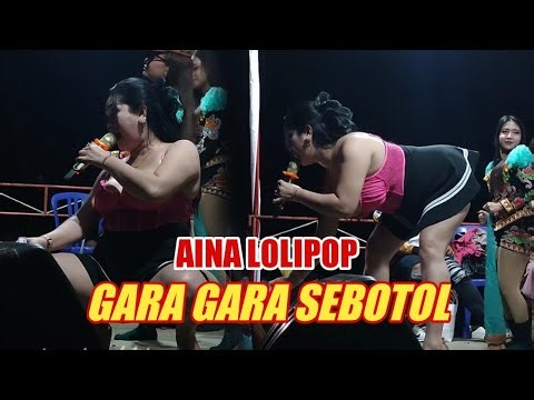 GARA GARA SEBOTOL MINUMAN - AINA LOLIPOP Biduan Wonosobo