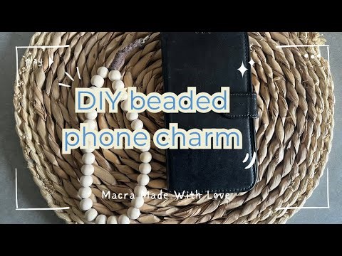 How to Make a Beaded Phone Charm Wristlet | Full Step by Step Tutorial