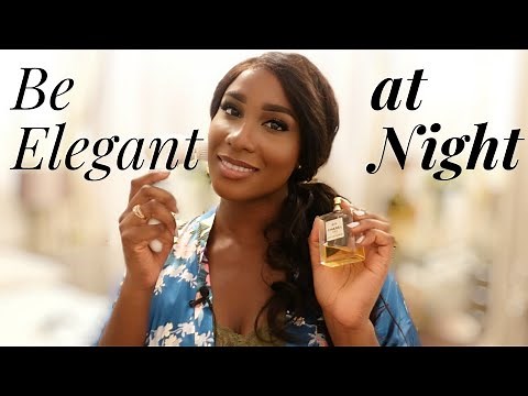 How to be Elegant at Night | Night time Routines for the Woman of Elegance | Woman of Elegance