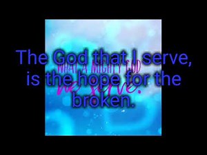 The God I Serve lyrics.-Karen Peck and New River