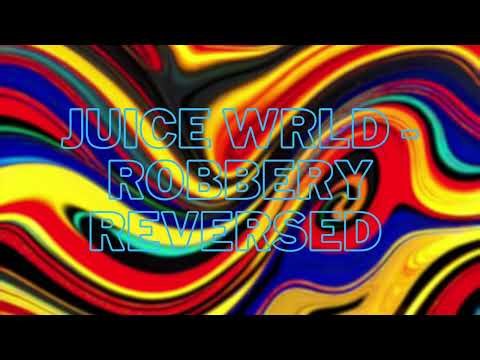 Juice WRLD - Robbery [Reversed]