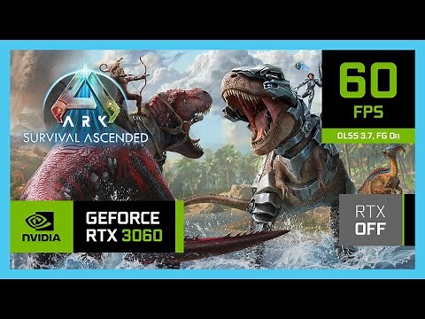 ARK: Survival Ascended on the RTX 3060 Laptop - Epic & Low settings