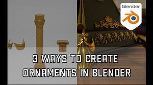 3 Ways to create architectural ornaments in Blender
