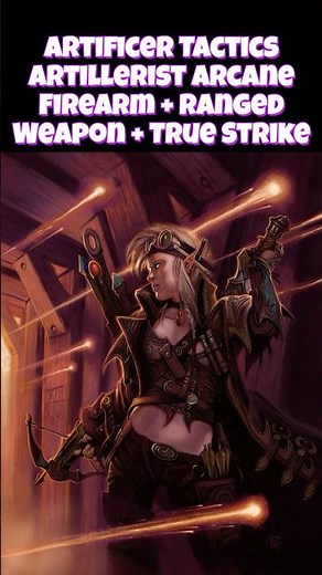 #dnd Artificer Tactics Artillerist Arcane Firearm