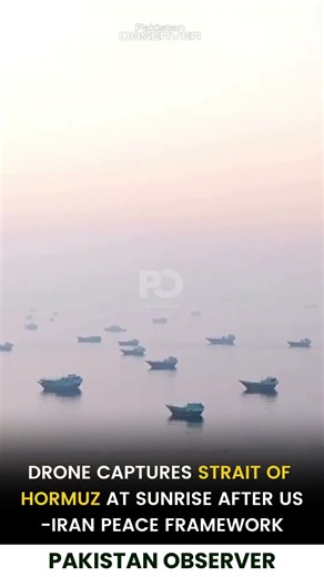 Strait of Hormuz at Sunrise After US-Iran Peace Framework | Pakistan Observer