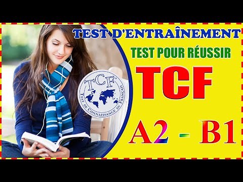 💯 Compilation TCF A2 - B1: Test TCF, Test de connaissance du français, Préparer Réussir TCF Numéro 1