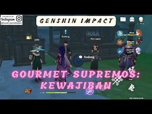 Gourmet Supremos: Kewajiban - Genshin Impact