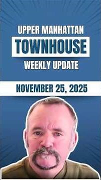 Week of November 24, 2025 | Townhouse | Upper Manhattan Real Estate Report