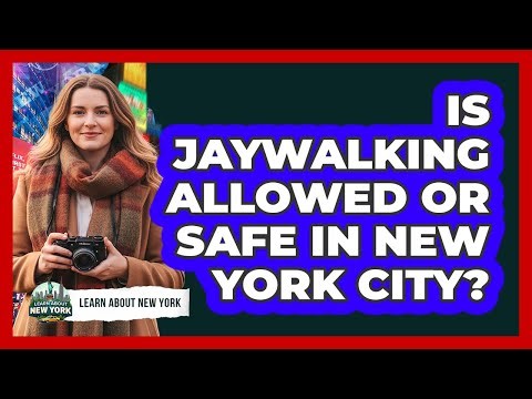 Is Jaywalking Allowed Or Safe In New York City?
