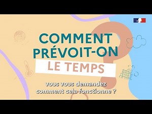 Comment prévoit-on le temps? | MÉTÉO-FRANCE