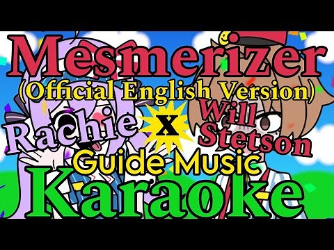 「KARAOKE」Mesmerizer (Official English Version) - Will Stetson x Rachie - Guide Music - Color Coded